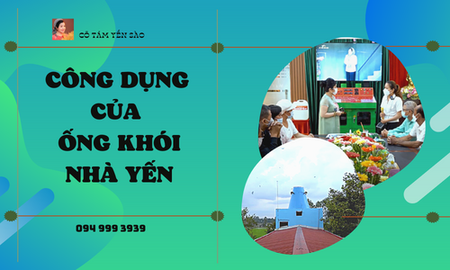 CÔNG DỤNG CỦA ỐNG KHÓI NHÀ YẾN