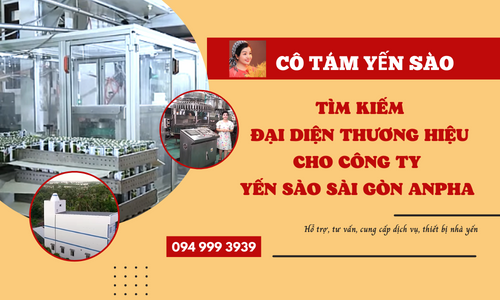 TÌM KIẾM ĐẠI DIỆN THƯƠNG HIỆU CHO CÔNG TY YẾN SÀO SÀI GÒN ANPHA