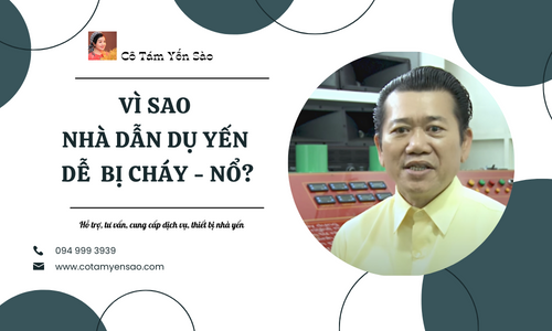 VÌ SAO NHÀ YẾN DỄ CHÁY -  NỔ???