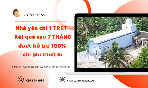 Nhà yến chỉ 1 trệt - kết quả sau 7 tháng được hỗ trợ 100% chi phí thiết bị