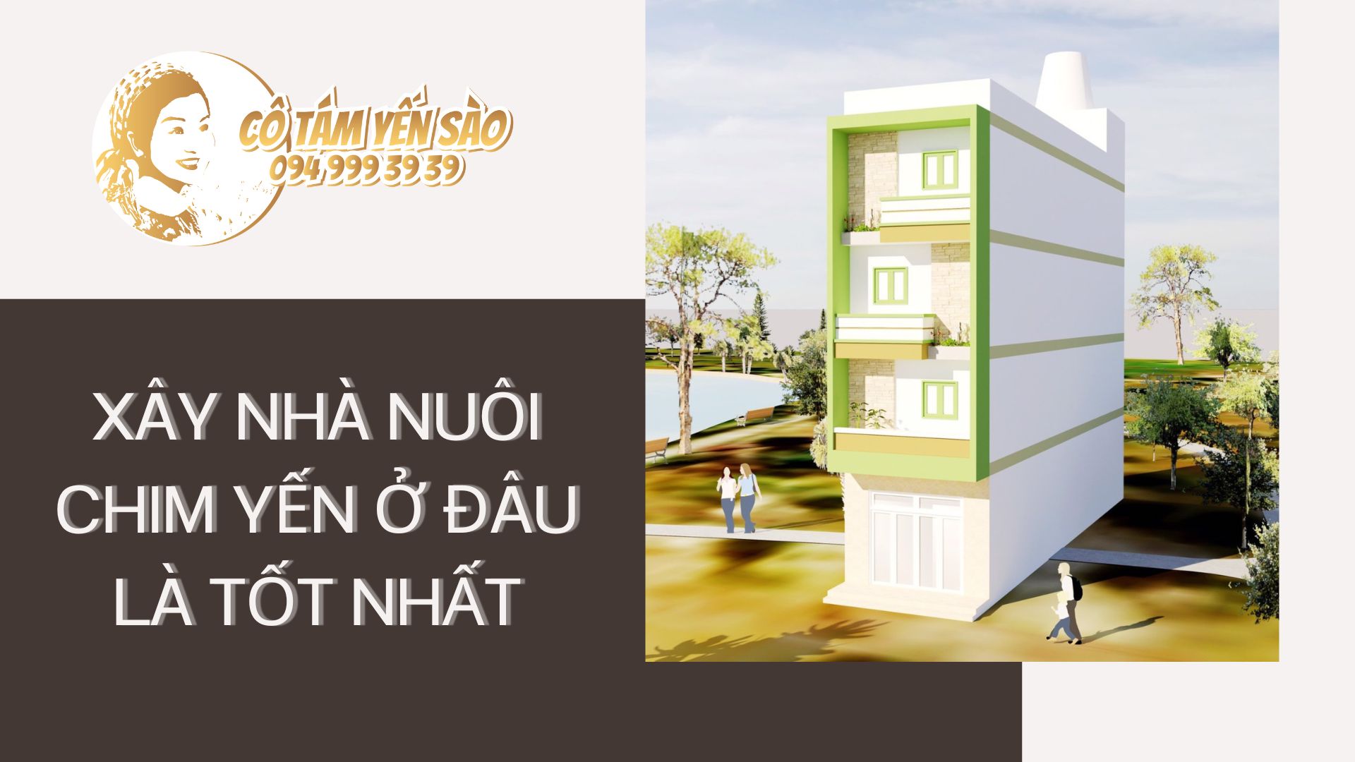 XÂY NHÀ NUÔI CHIM YẾN Ở ĐÂU LÀ TỐT NHẤT