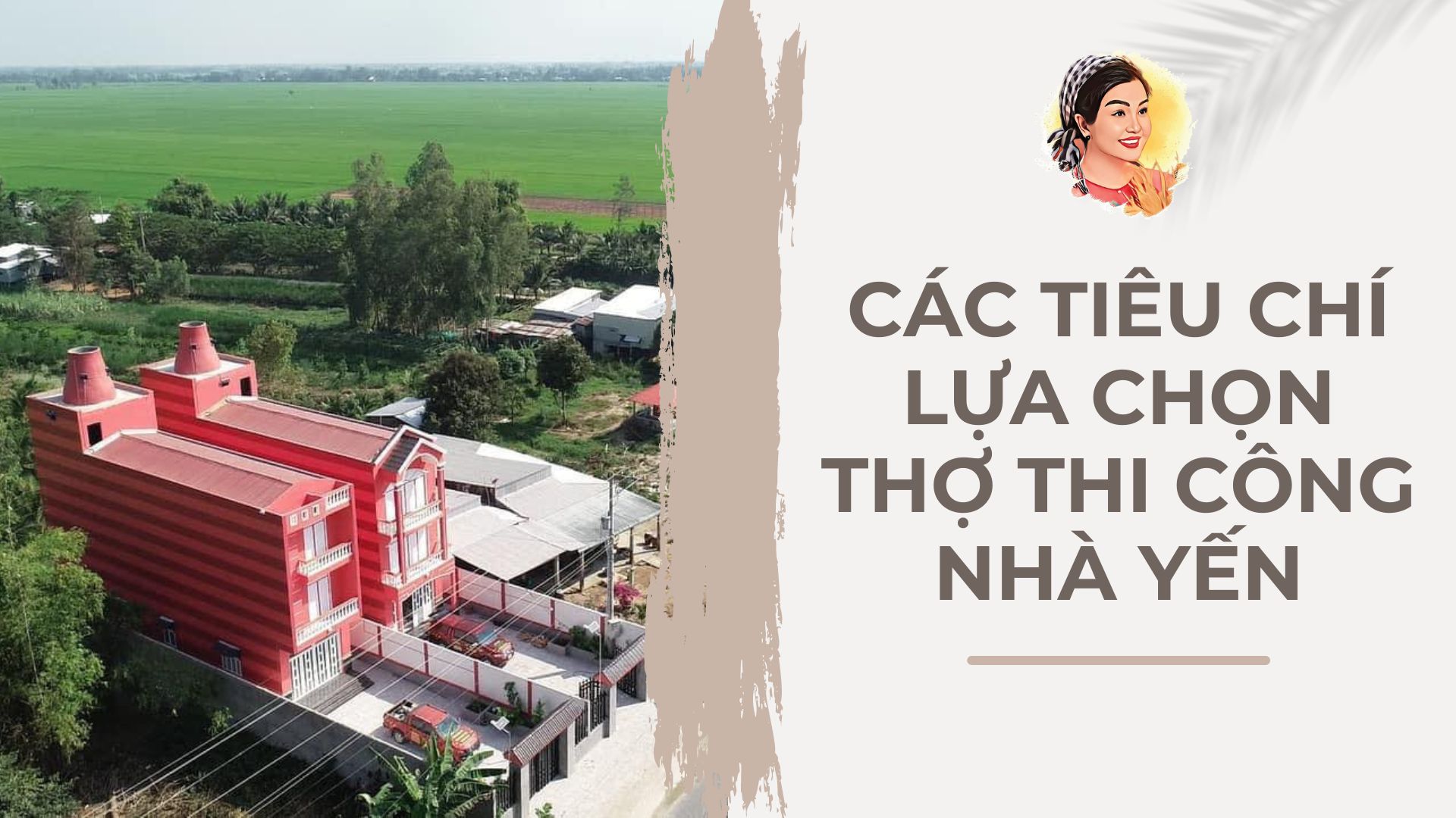 CÁC TIÊU CHÍ LỰA CHỌN THỢ THI CÔNG NHÀ YẾN