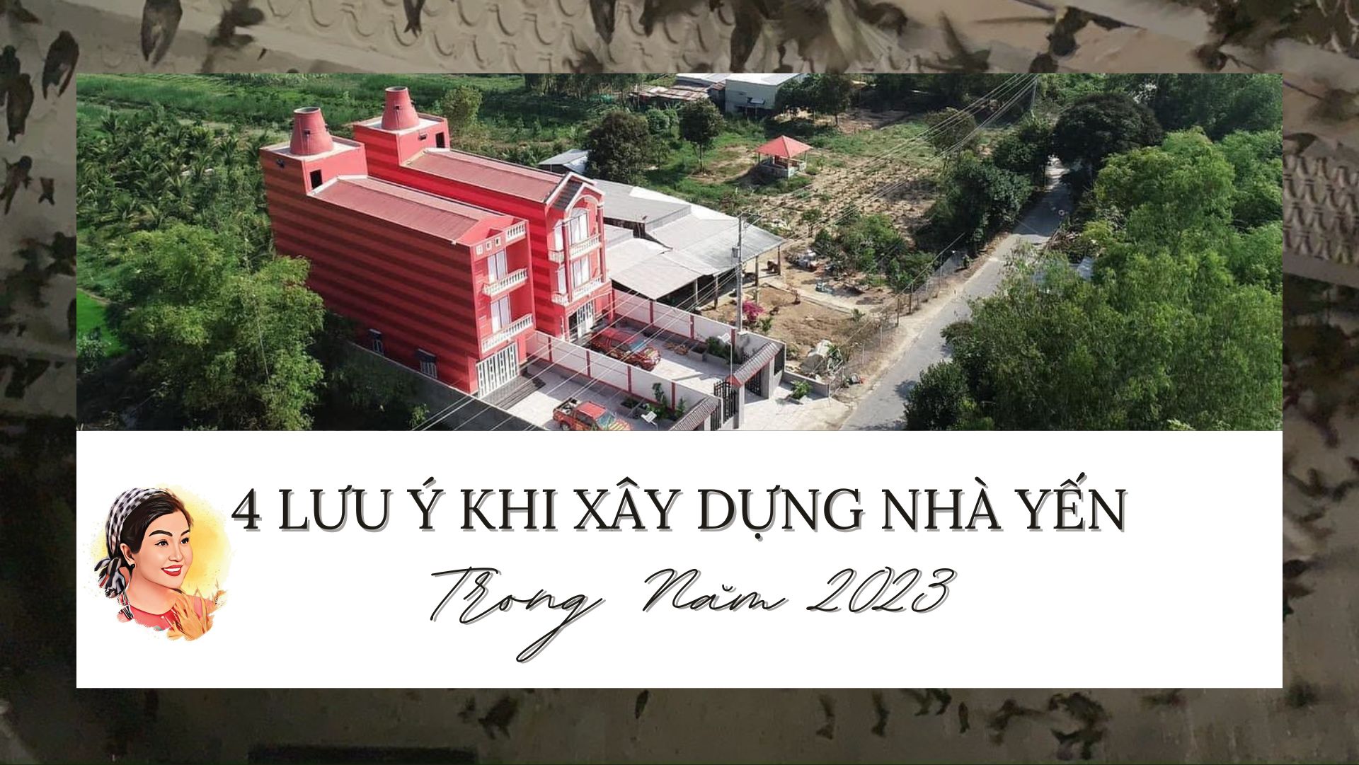 4 LƯU Ý KHI XÂY DỰNG NHÀ YẾN TRONG NĂM 2023