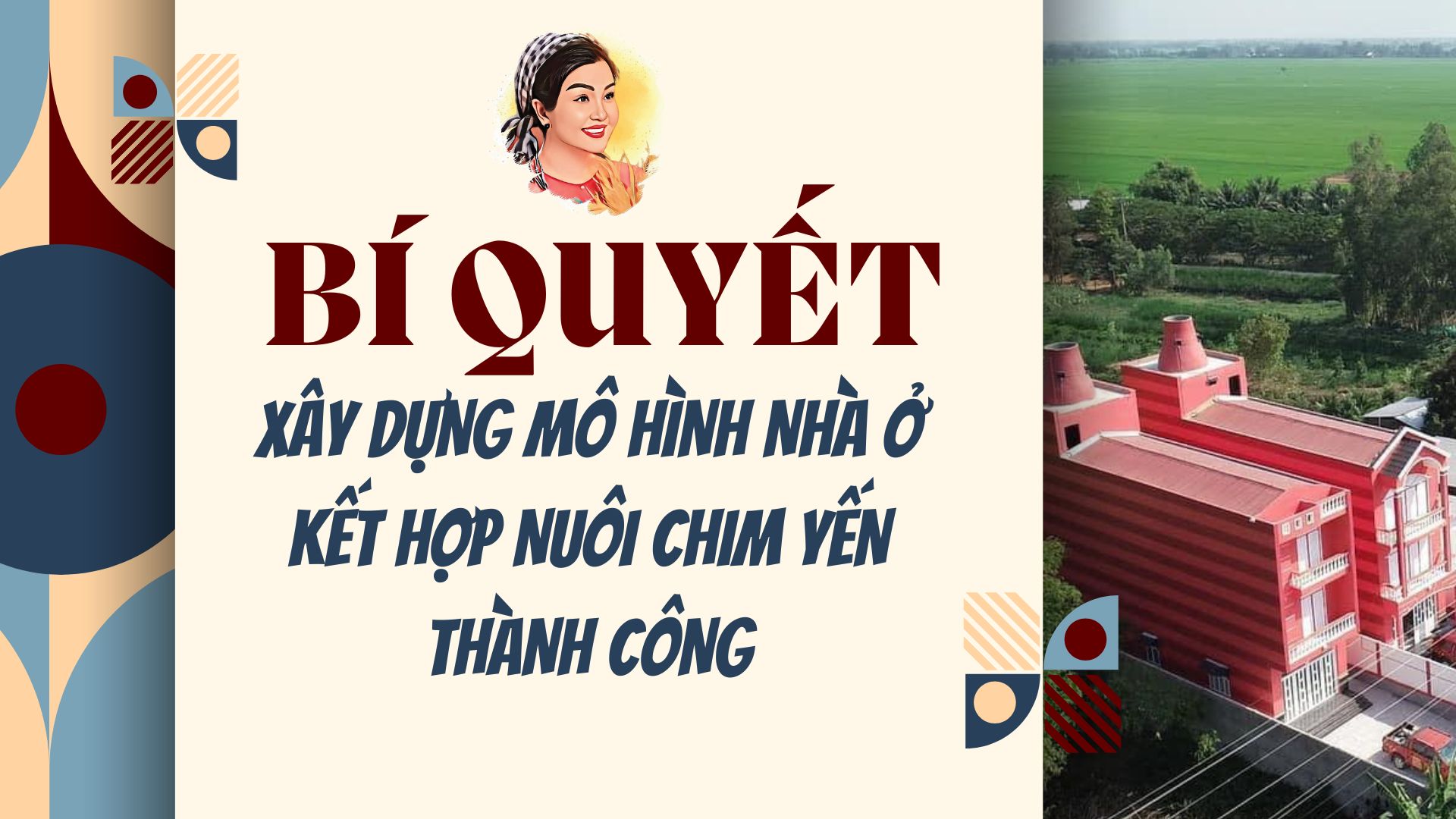 BÍ QUYẾT XÂY DỰNG MÔ HÌNH NHÀ Ở KẾT HỢP NUÔI CHIM YẾN THÀNH CÔNG