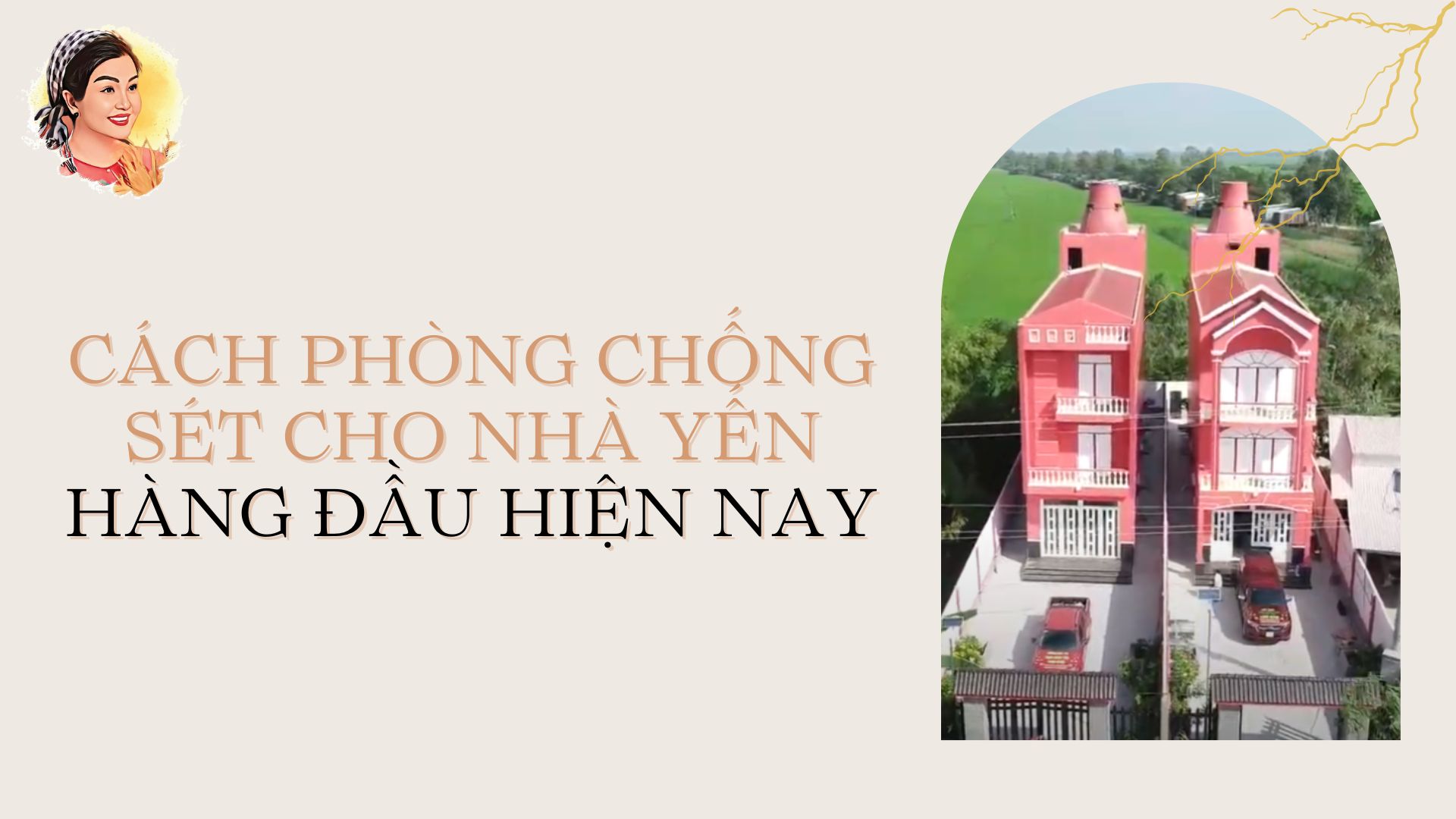 CÁCH PHÒNG CHỐNG SÉT CHO NHÀ YẾN HÀNG ĐẦU HIỆN NAY