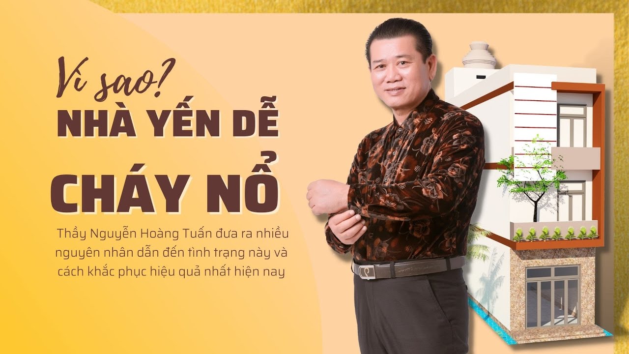 Vì sao nhà yến dễ cháy - nổ?