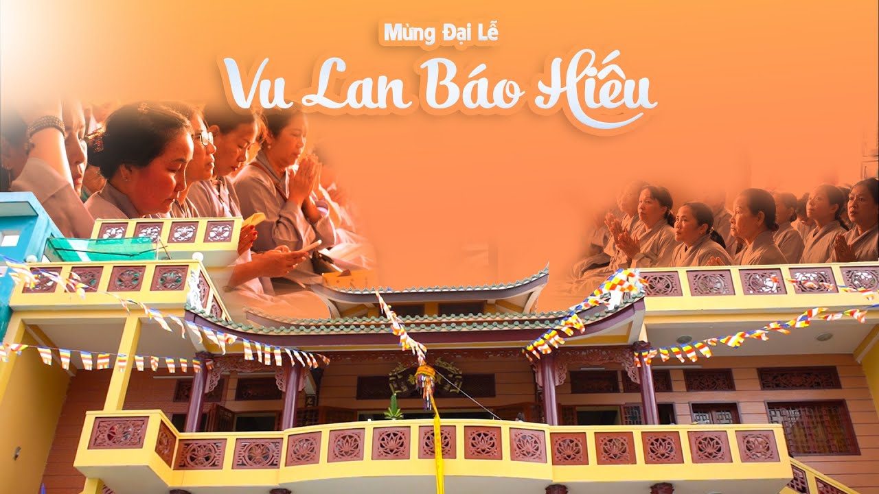 Mừng Đại Lễ Vu Lan Báo Hiếu ngày 15 tháng 07 năm Quý Mão.