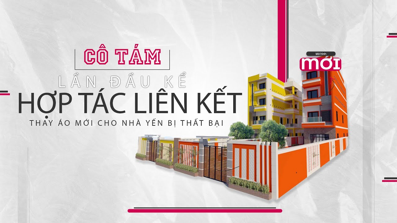 LẦN ĐẦU TÁM KỂ P2 : HỢP TÁC LIÊN KẾT THAY ÁO MỚI CHO NHÀ CHIM BỊ THẤT BẠI